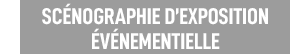 scénographie d'exposition événementiel